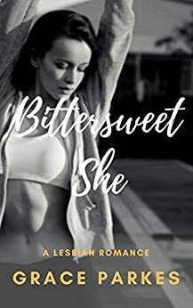 Bittersweet She by Grace Parkes