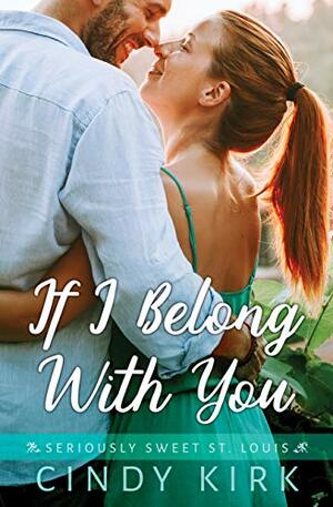 If I Belong With You by Cindy Kirk, Cynthia Rutledge