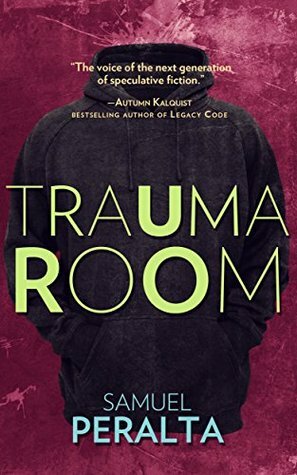 Trauma Room by Samuel Peralta