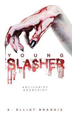 Young Slasher by S. Elliot Brandis