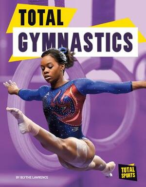 Total Gymnastics by Blythe Lawrence