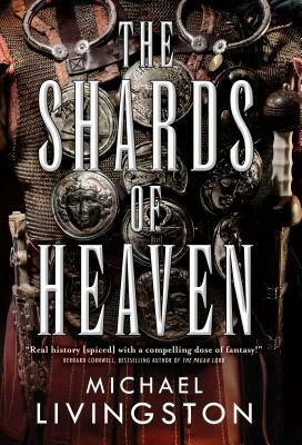 The Shards of Heaven by Michael Livingston