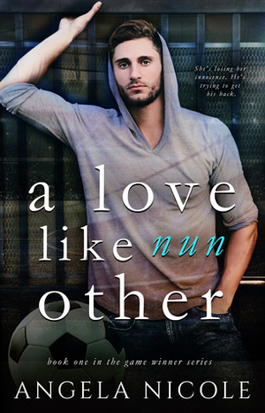 A Love Like Nun Other by Angela Nicole