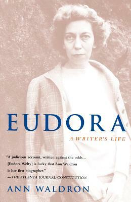 Eudora Welty: A Writer's Life by Ann Waldron