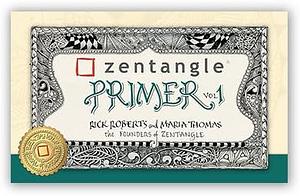 Zentangle Primer Vol 1 by Maria Thomas, Rick Roberts