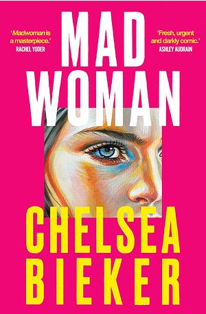 Madwoman by Chelsea Bieker