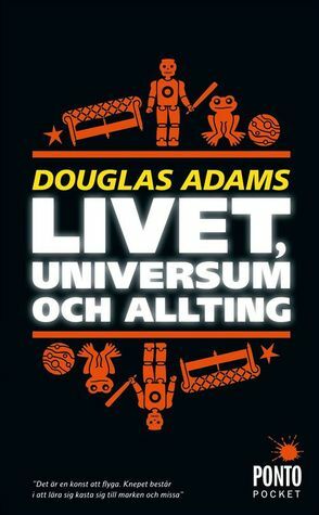Livet, Universum och Allting by Douglas Adams