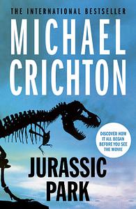 Jurassic Park by Michael Crichton