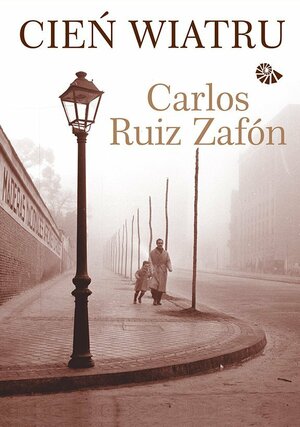 Cień wiatru by Carlos Ruiz Zafón