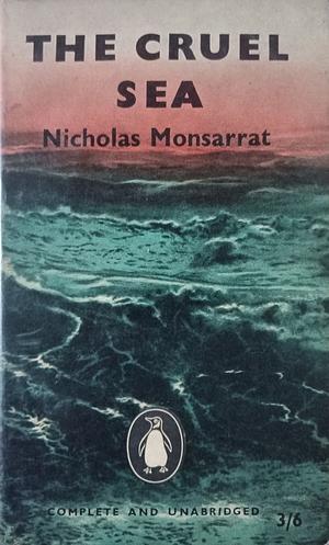 The Cruel Sea by Nicholas Monsarrat