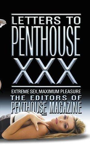 Letters to Penthouse xxx: Extreme Sex, Maximum Pleasure by Penthouse Magazine, Penthouse Magazine