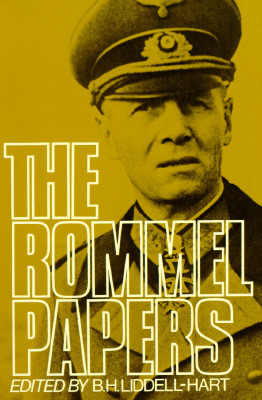 The Rommel Papers by Erwin Rommel, B.H. Liddell Hart