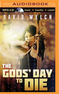 The Gods' Day to Die by David Welch