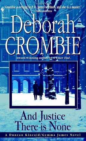 And Justice There Is None by Deborah Crombie