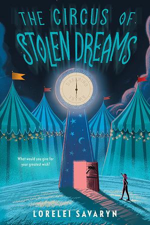 The Circus of Stolen Dreams by Lorelei Savaryn