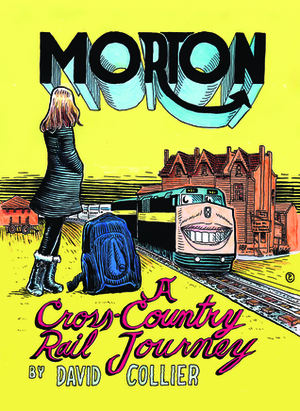 Morton: A Cross-Country Rail Journey by David Collier