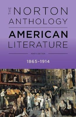 The Norton Anthology of American Literature, Vol. C: 1865-1914 (Ninth Edition) by Robert S. Levine
