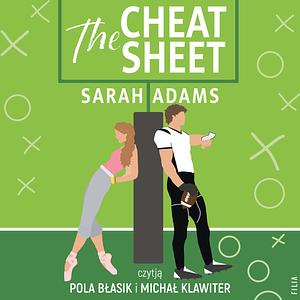 The Cheat Sheet by Sarah Adams