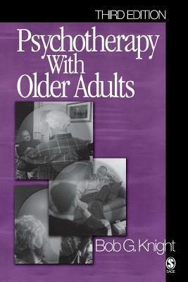 Psychotherapy with Older Adults by Bob G. Knight