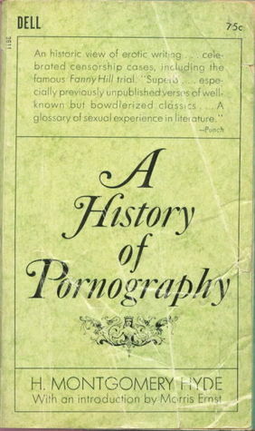 A History of Pornography by H. Montgomery Hyde