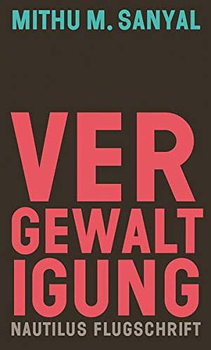 Vergewaltigung: Aspekte eines Verbrechens by Mithu Sanyal