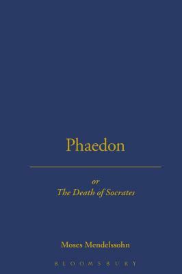 Phaedon: or, The Death of Socrates by Moses Mendelssohn