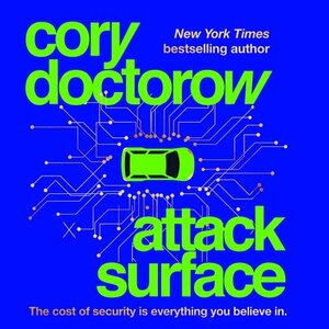Attack Surface by Cory Doctorow