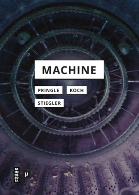 Machine by Bernard Stiegler, Gertrud Koch, Thomas Pringle