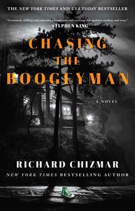 Chasing the Boogeyman: A Novel by Richard Chizmar