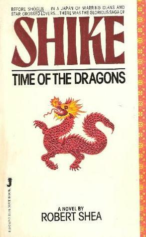Time of the Dragons by Robert Shea