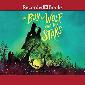 The Boy, the Wolf, and the Stars by Shivaun Plozza