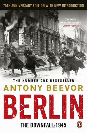 Berlin: The Downfall 1945 by Antony Beevor