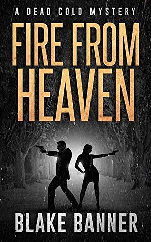 Fire From Heaven by Blake Banner