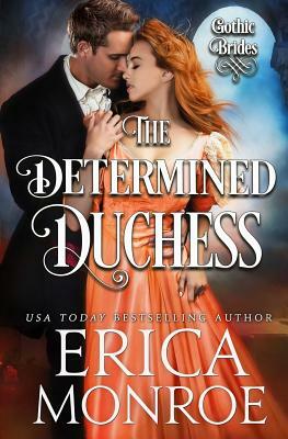 The Determined Duchess by Erica Monroe
