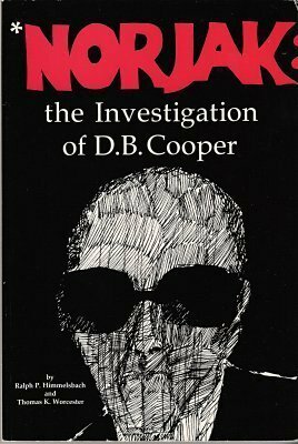 NORJAK: the Investigation of D. B. Cooper by Ralph P. Himmelsbach