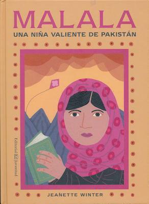 Malala, a Brave Girl from Pakistan/Iqbal, a Brave Boy from Pakistan by Jeanette Winter