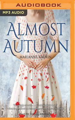 Almost Autumn by Marianne Kaurin