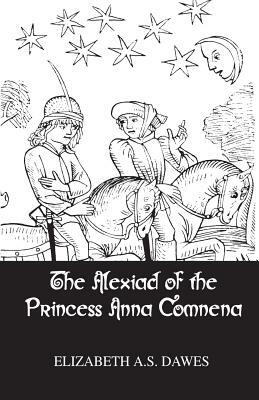 Alexiad Of The Princess Anna Comnena by Dawes