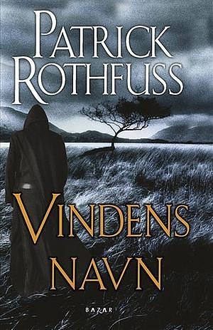 Vindens navn: kongedreperkrøniken by Patrick Rothfuss