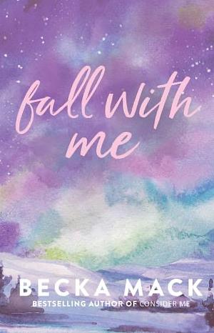 Fall With Me by Becka Mack
