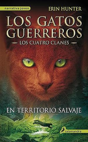 En territorio salvaje by Begoña Hernández Sala, Erin Hunter