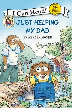 Just Helping My Dad by Mercer Mayer
