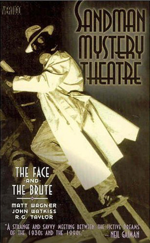 Sandman Mystery Theatre, Vol. 2: The Face and the Brute by John Watkiss, R.G. Taylor, Matt Wagner
