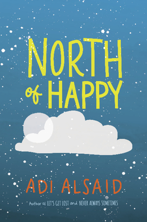 North of Happy by Adi Alsaid