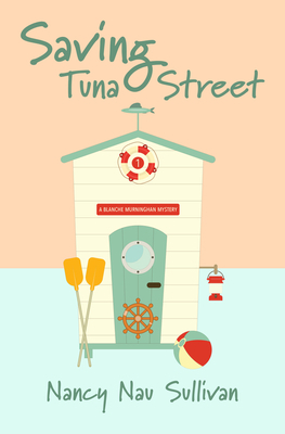 Saving Tuna Street by Nancy Nau Sullivan