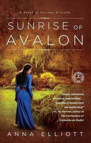 Sunrise of Avalon by Anna Elliott