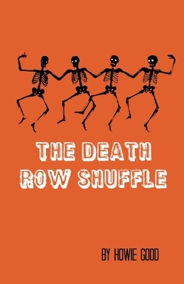 The Death Row Shuffle by Howie Good
