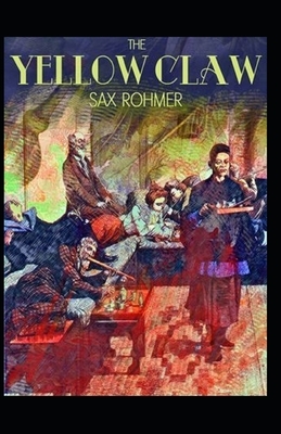 The Yellow Claw Illustrated by Sax Rohmer