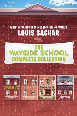 The Wayside School 4-Book Collection: Sideways Stories from Wayside School, Wayside School Is Falling Down, Wayside School Gets a Little Stranger, Wayside School Beneath the Cloud of Doom by Louis Sachar