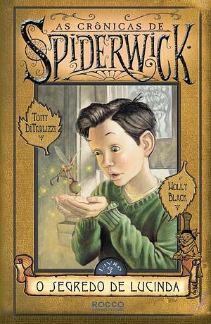 O Segredo de Lucinda by Tony DiTerlizzi, Holly Black